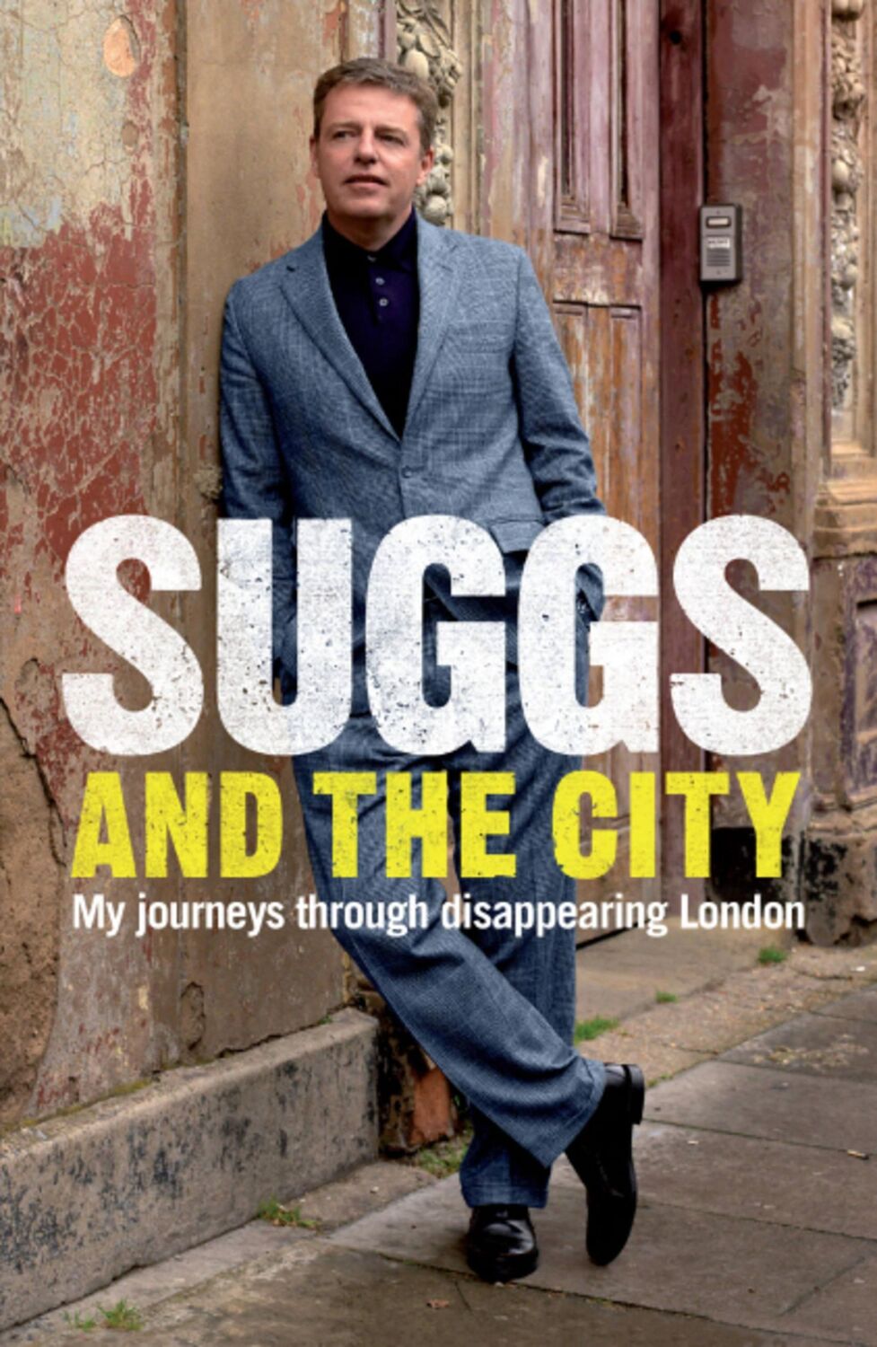 Cover: 9780755319268 | Suggs and the City | Journeys through Disappearing London | Suggs