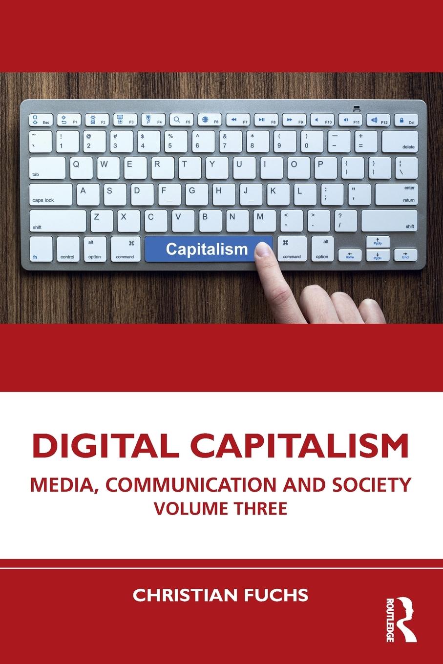 Cover: 9781032119205 | Digital Capitalism | Media, Communication and Society Volume Three