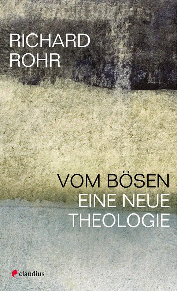 Cover: 9783532628706 | Vom Bösen | Eine neue Theologie | Richard Rohr | Taschenbuch | 120 S.