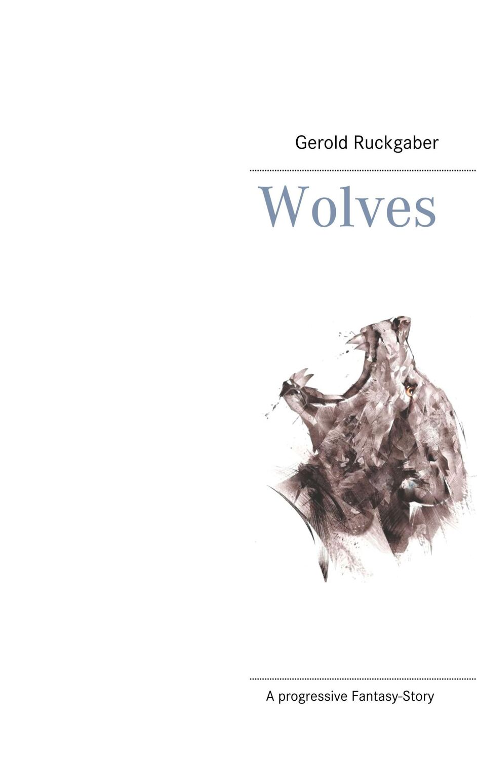 Cover: 9783751936026 | Wolves | Gerold Ruckgaber | Taschenbuch | Paperback | 230 S. | Deutsch