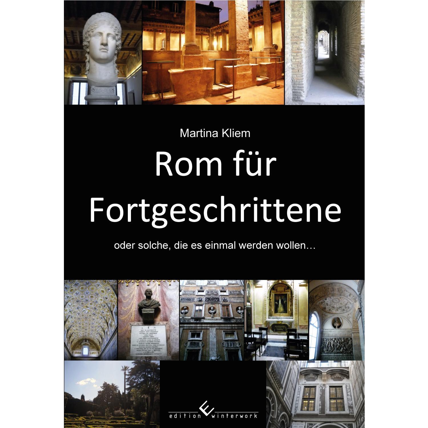 Cover: 9783960141099 | Rom für Fortgeschrittene | oder solche, die es einmal werden wollen...