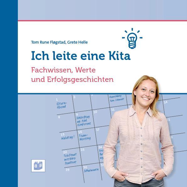 Cover: 9783942334709 | Ich leite eine Kita | Fachwissen, Werte und Erfolgsgeschichten | Buch