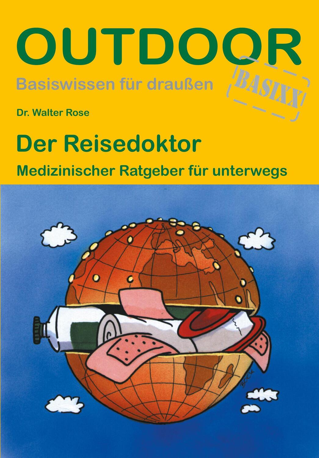 Cover: 9783866861084 | Der Reisedoktor | Medizinischer Ratgeber für unterwegs | Walter Rose