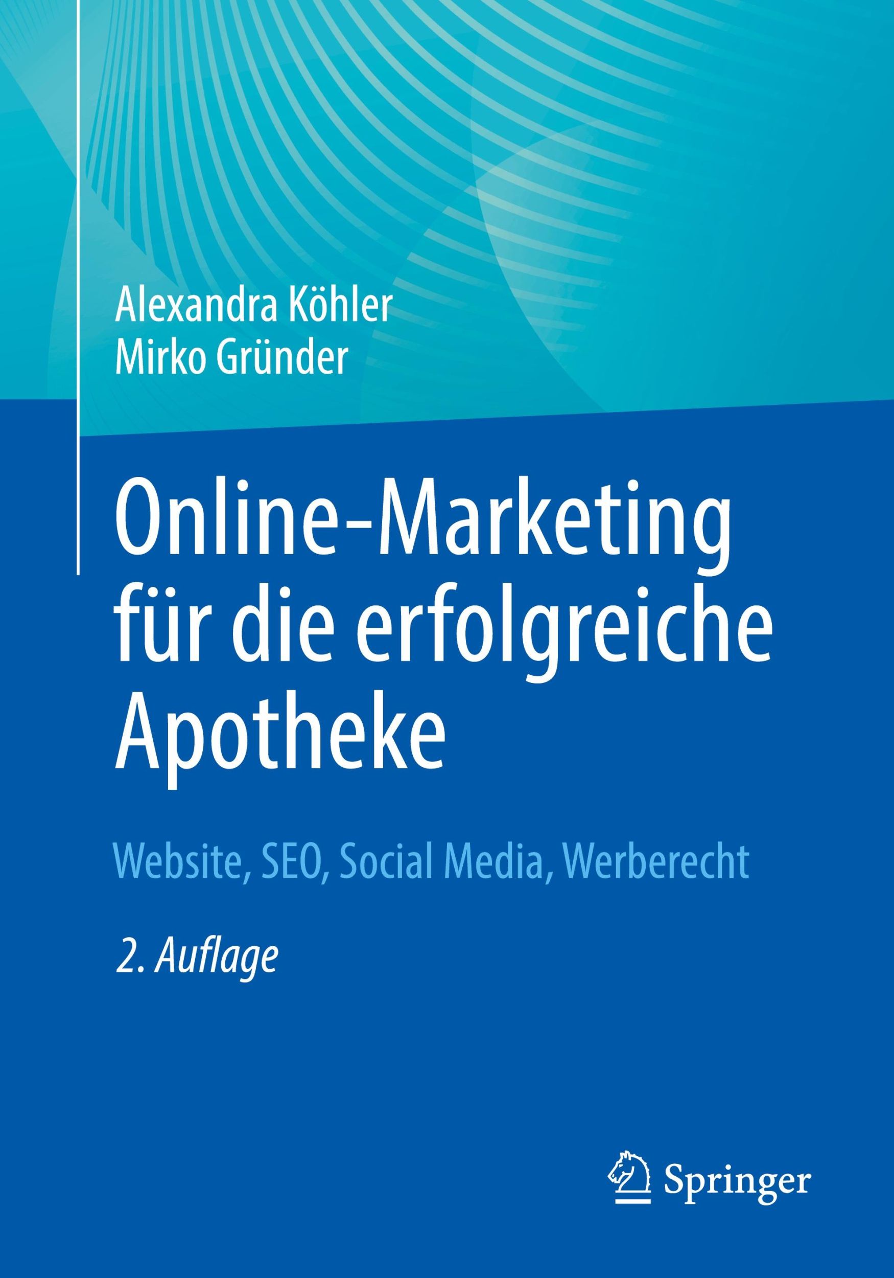 Cover: 9783662689714 | Online-Marketing für die erfolgreiche Apotheke | Mirko Gründer (u. a.)