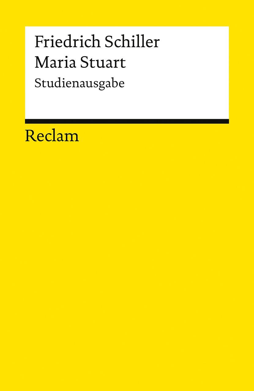 Cover: 9783150145746 | Maria Stuart | Ein Trauerspiel. Studienausgabe | Friedrich Schiller