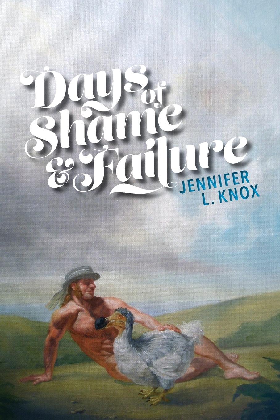 Cover: 9780996586801 | Days of Shame &amp; Failure | Jennifer L. Knox | Taschenbuch | Paperback