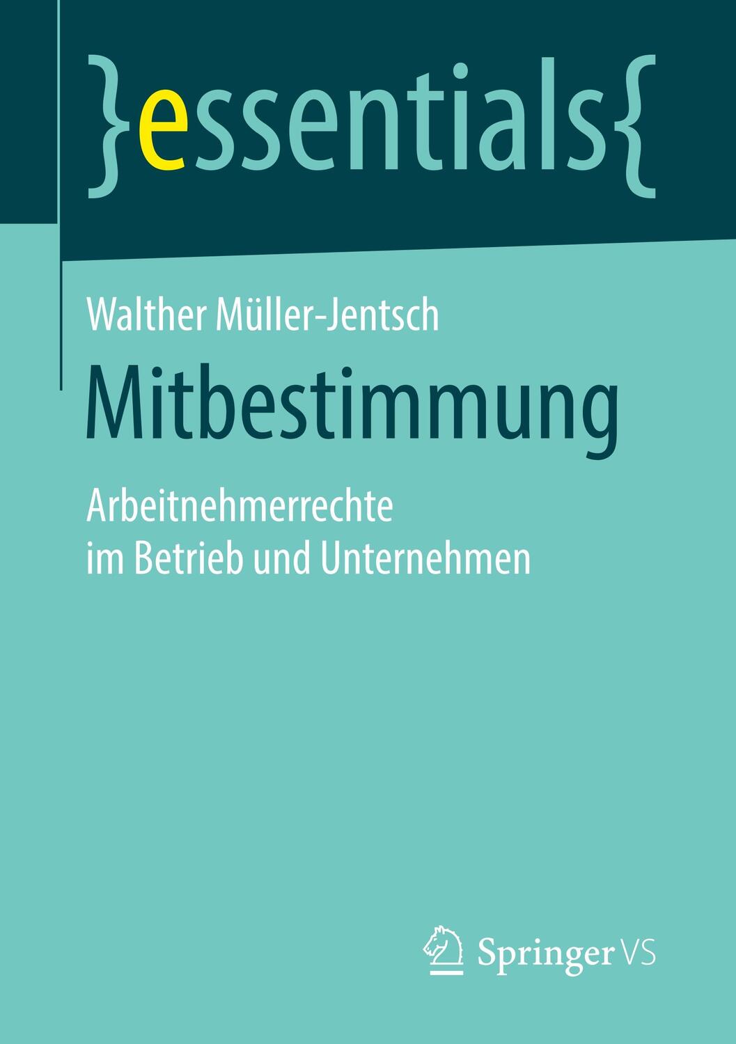 Cover: 9783658241735 | Mitbestimmung | Arbeitnehmerrechte im Betrieb und Unternehmen | Buch