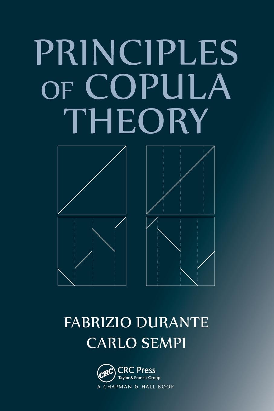 Cover: 9781032098470 | Principles of Copula Theory | Fabrizio Durante (u. a.) | Taschenbuch