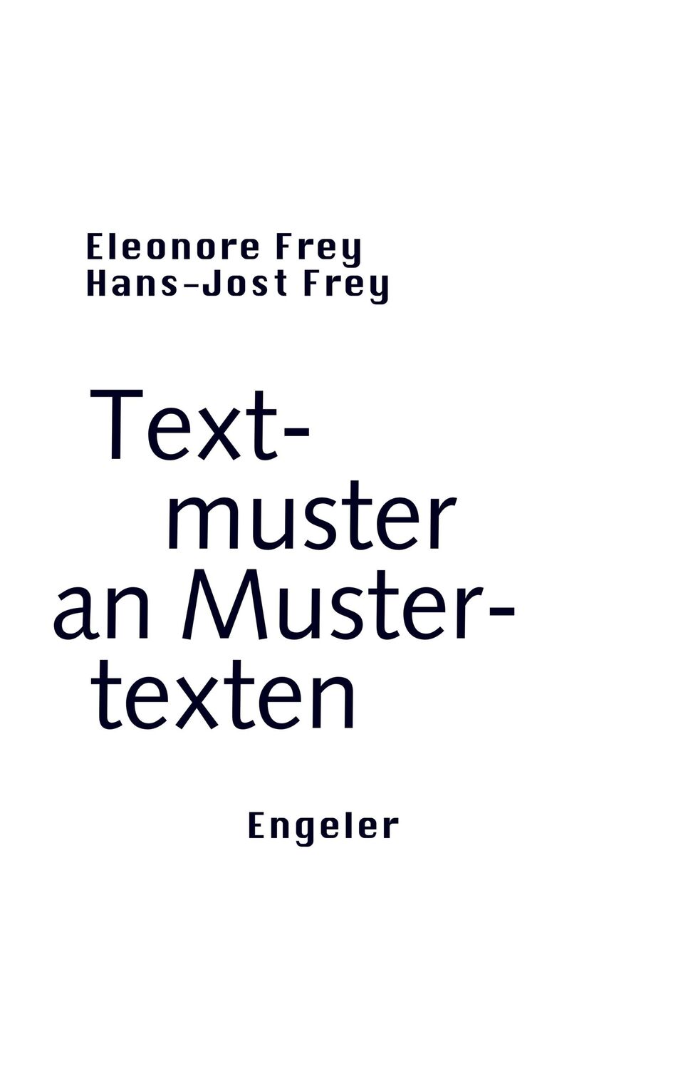 Cover: 9783907369326 | Textmuster an Mustertexten | Eleonore Frey (u. a.) | Taschenbuch