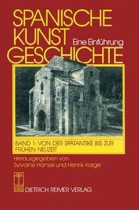 Cover: 9783496010760 | Spanische Kunstgeschichte. Eine Einführung | Sylvaine Hänsel | Buch