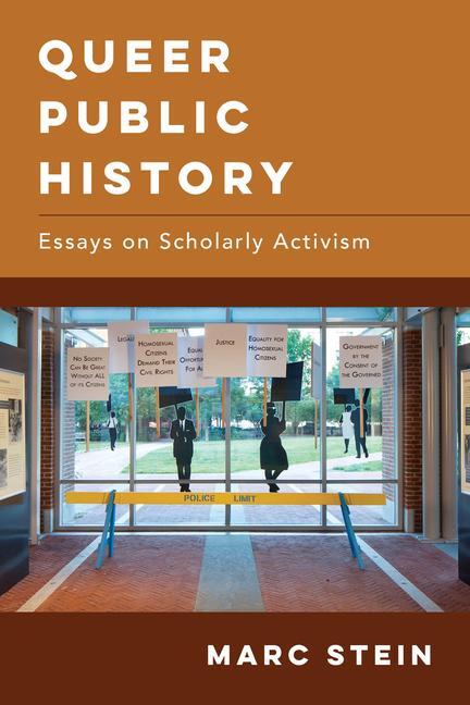 Cover: 9780520304314 | Queer Public History | Essays on Scholarly Activism | Marc Stein