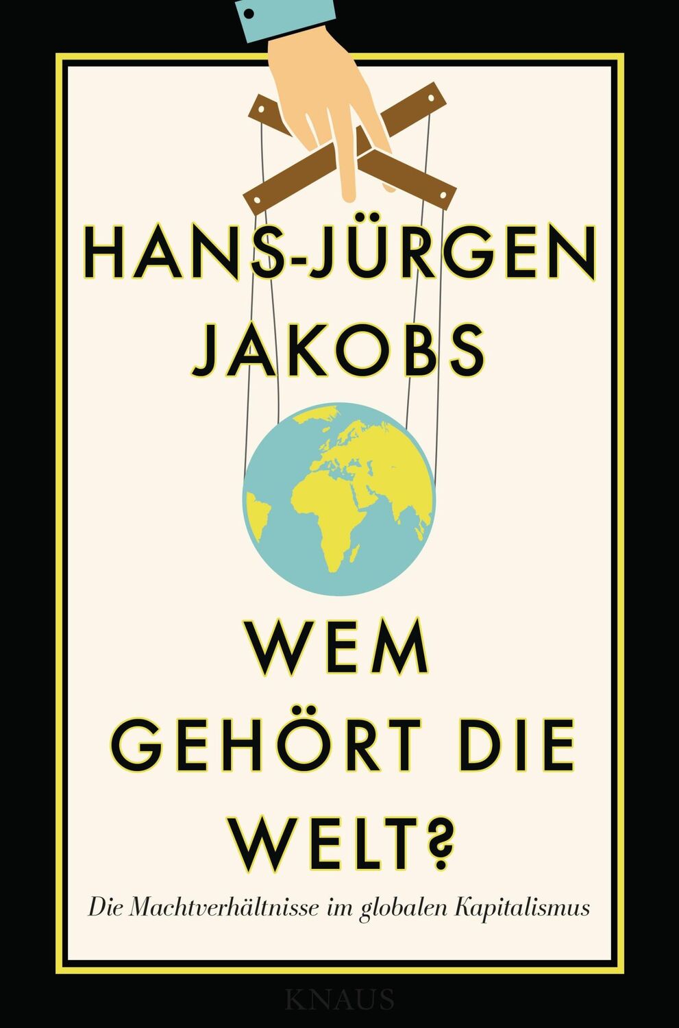 Cover: 9783813507362 | Wem gehört die Welt? | Die Machtverhältnisse im globalen Kapitalismus