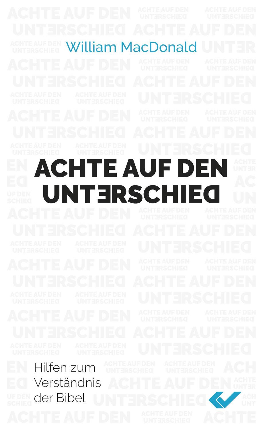 Cover: 9783863536923 | Achte auf den Unterschie | Hilfen zum Verständnis der Bibel | Buch