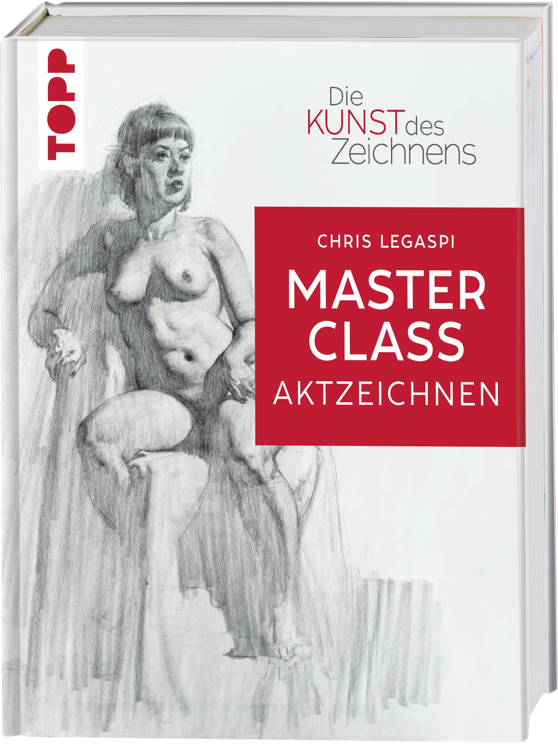 Cover: 9783735880185 | Die Kunst des Zeichnens Masterclass - Aktzeichnen | Chris Legaspi