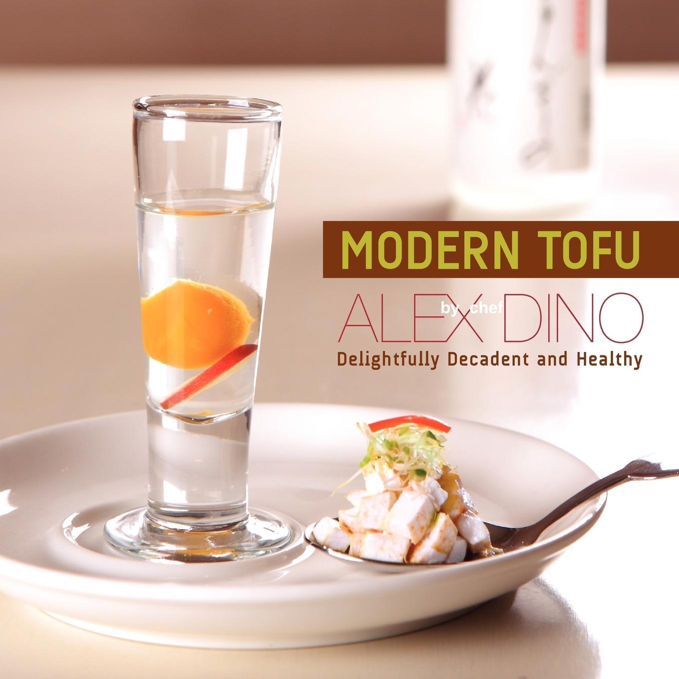 Cover: 9781450051323 | Modern Tofu | Chef Alex Dino | Taschenbuch | Paperback | Englisch