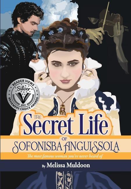 Cover: 9781735176437 | The Secret Life of Sofonisba Anguissola | Melissa P. Muldoon | Buch