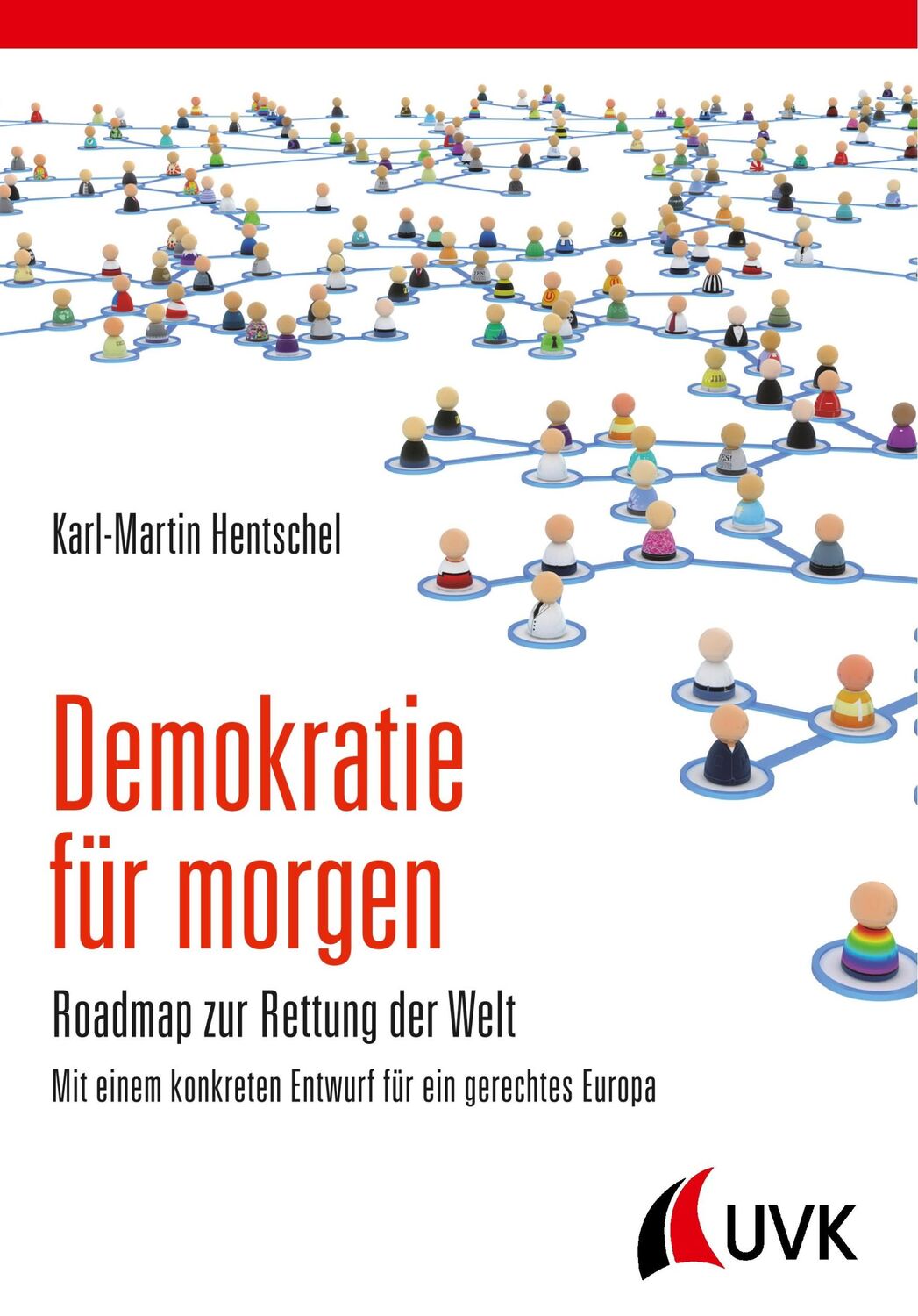 Cover: 9783867648943 | Demokratie für morgen | Roadmap zur Rettung der Welt | Hentschel | UVK