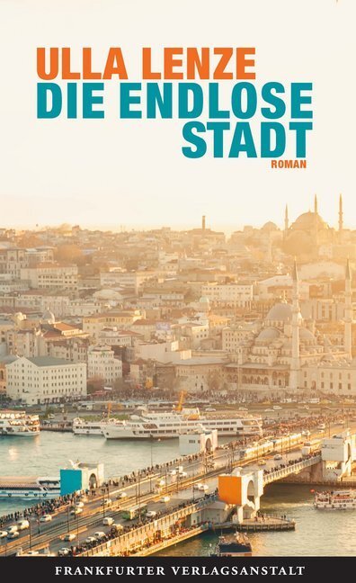 Cover: 9783627002107 | Die endlose Stadt | Roman | Ulla Lenze | Buch | 320 S. | Deutsch