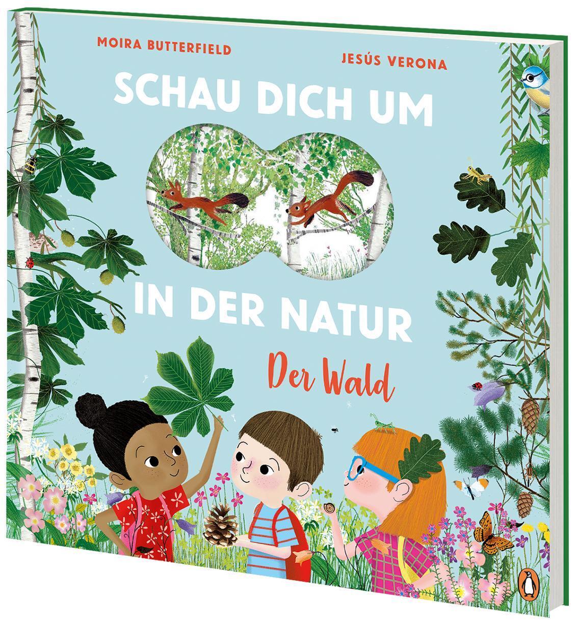 Bild: 9783328300076 | Schau dich um in der Natur - Der Wald | Moira Butterfield (u. a.)