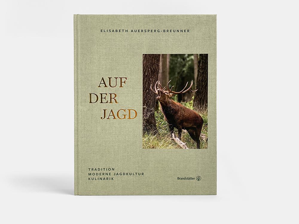 Bild: 9783710606847 | Auf der Jagd | Tradition. Moderne Jagdkultur. Kulinarik | Buch | 2023