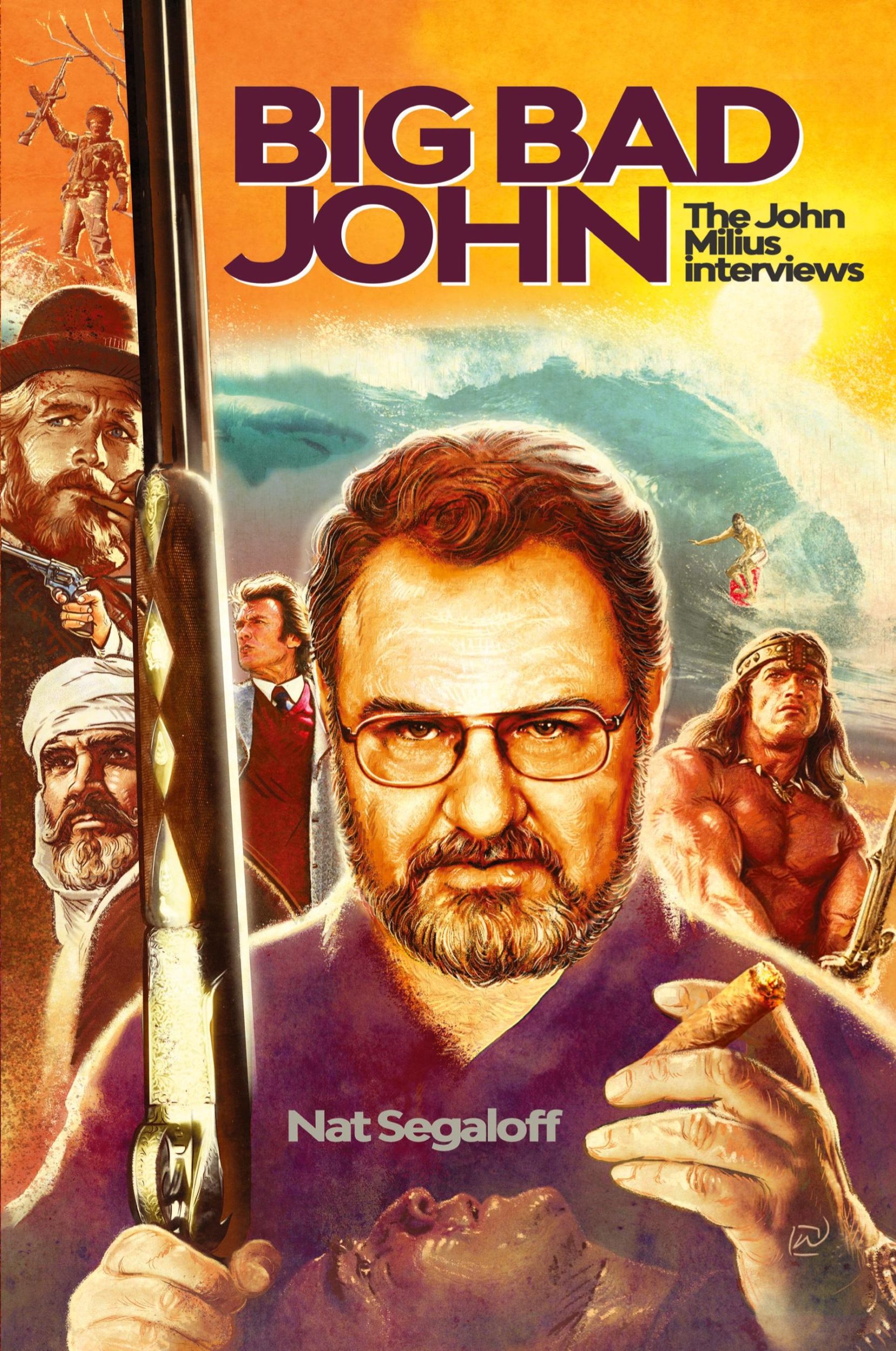 Cover: 9781629336909 | Big Bad John | The John Milius Interviews | Nat Segaloff | Taschenbuch