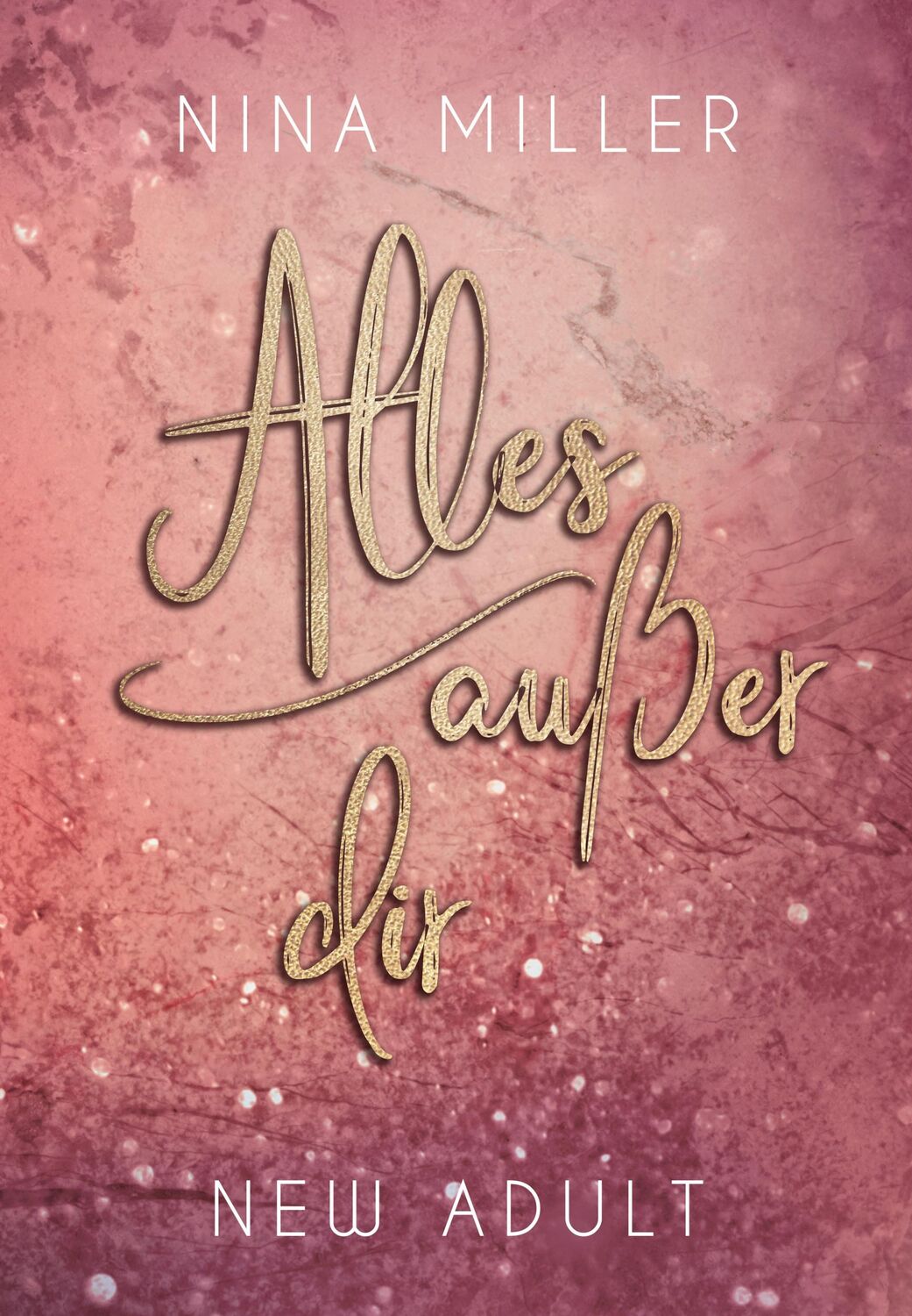 Cover: 9783985952618 | Alles außer dir | Nina Miller | Taschenbuch | 308 S. | Deutsch | 2022