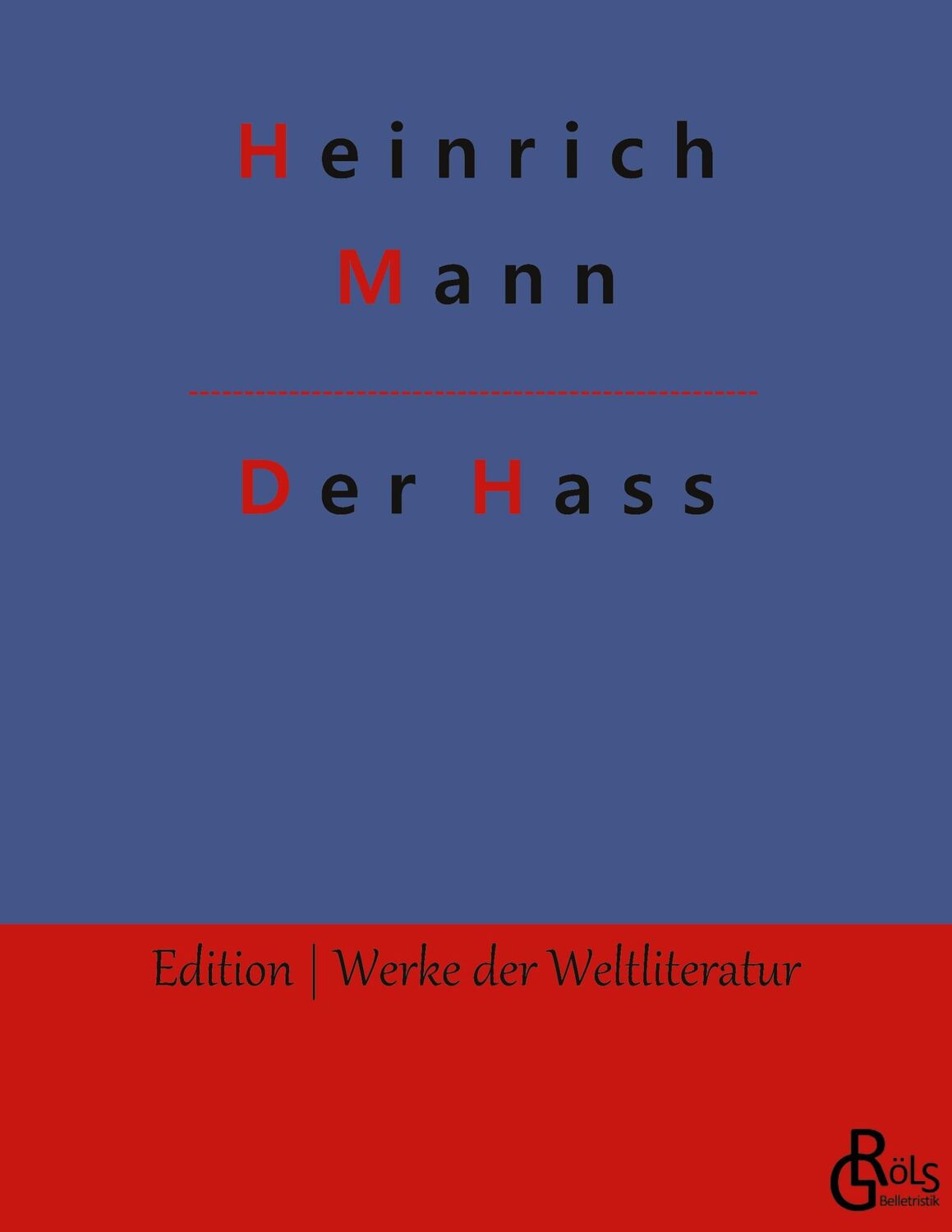 Cover: 9783988288721 | Der Hass | Heinrich Mann | Taschenbuch | Paperback | 148 S. | Deutsch