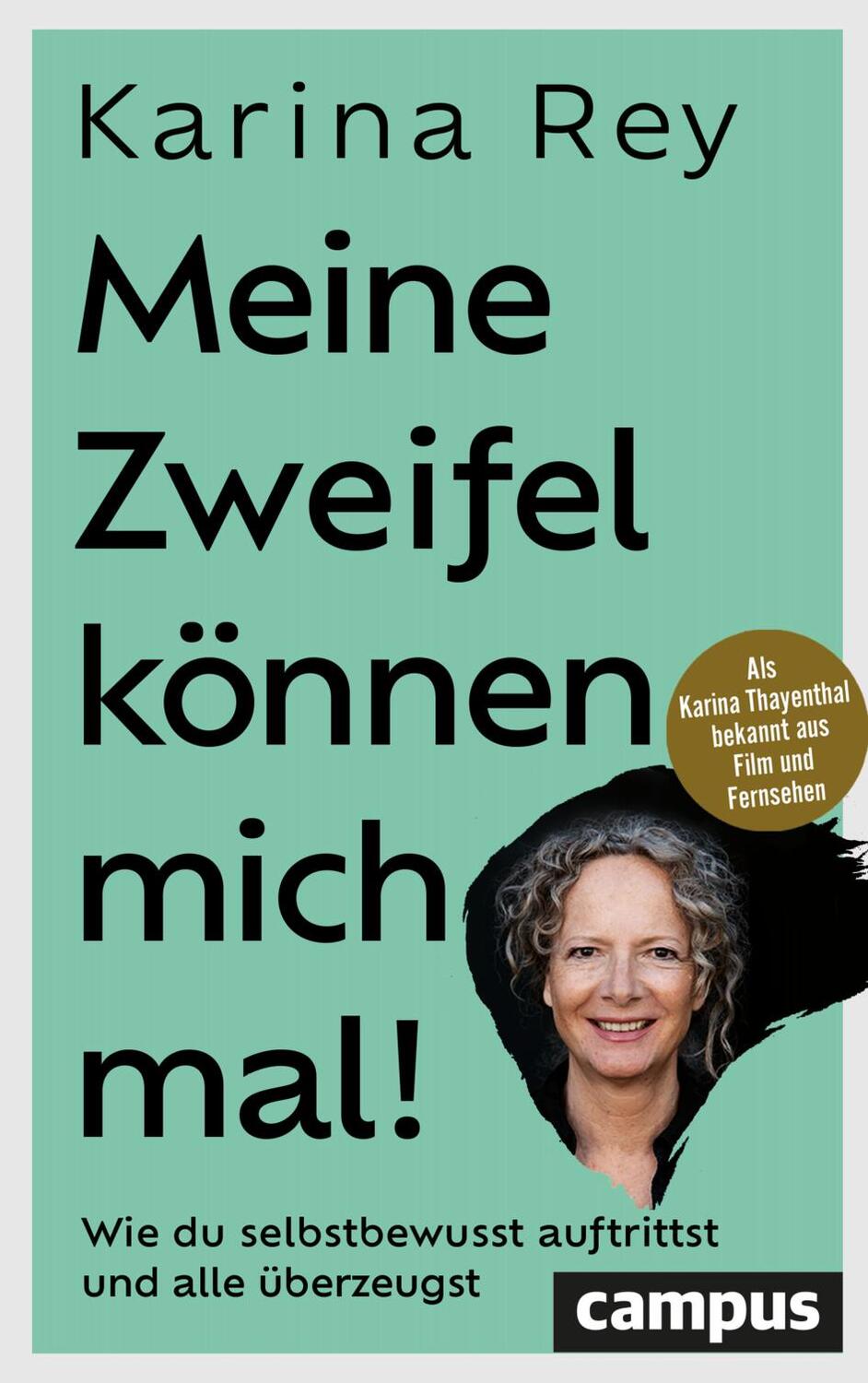 Cover: 9783593519777 | Meine Zweifel können mich mal! | Karina Rey | Taschenbuch | 224 S.