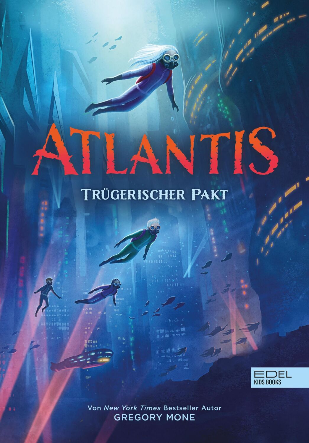 Cover: 9783961292295 | Atlantis (Band 2) - Trügerischer Pakt | Gregory Mone | Buch | Atlantis