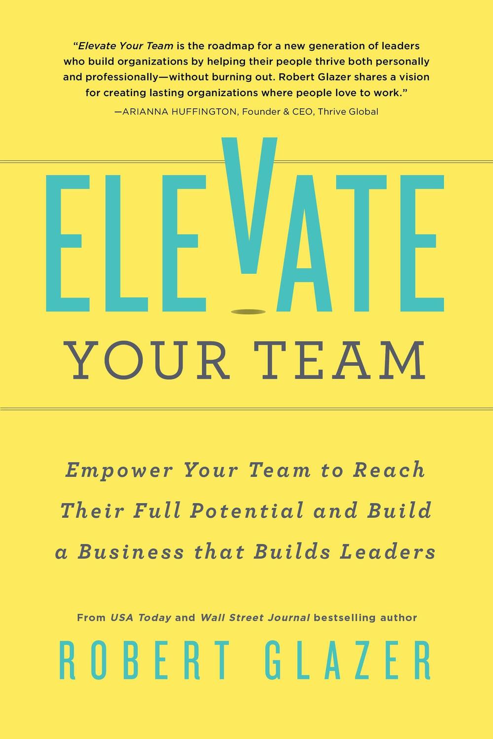 Cover: 9781728238784 | Elevate Your Team | Robert Glazer | Taschenbuch | Ignite Reads | 2023