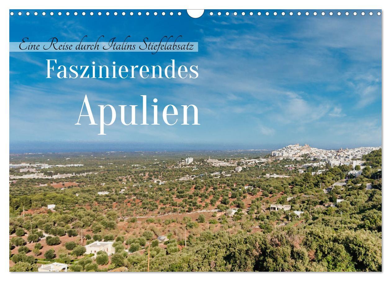 Cover: 9783457216415 | Faszinierendes Apulien (Wandkalender 2025 DIN A3 quer), CALVENDO...