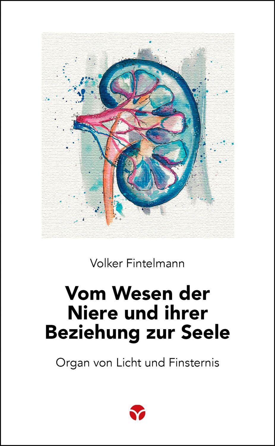 Cover: 9783957792150 | Vom Wesen der Niere und ihrer Beziehung zur Seele | Volker Fintelmann