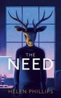 Cover: 9781784742843 | The Need | Helen Phillips | Buch | 272 S. | Englisch | 2019