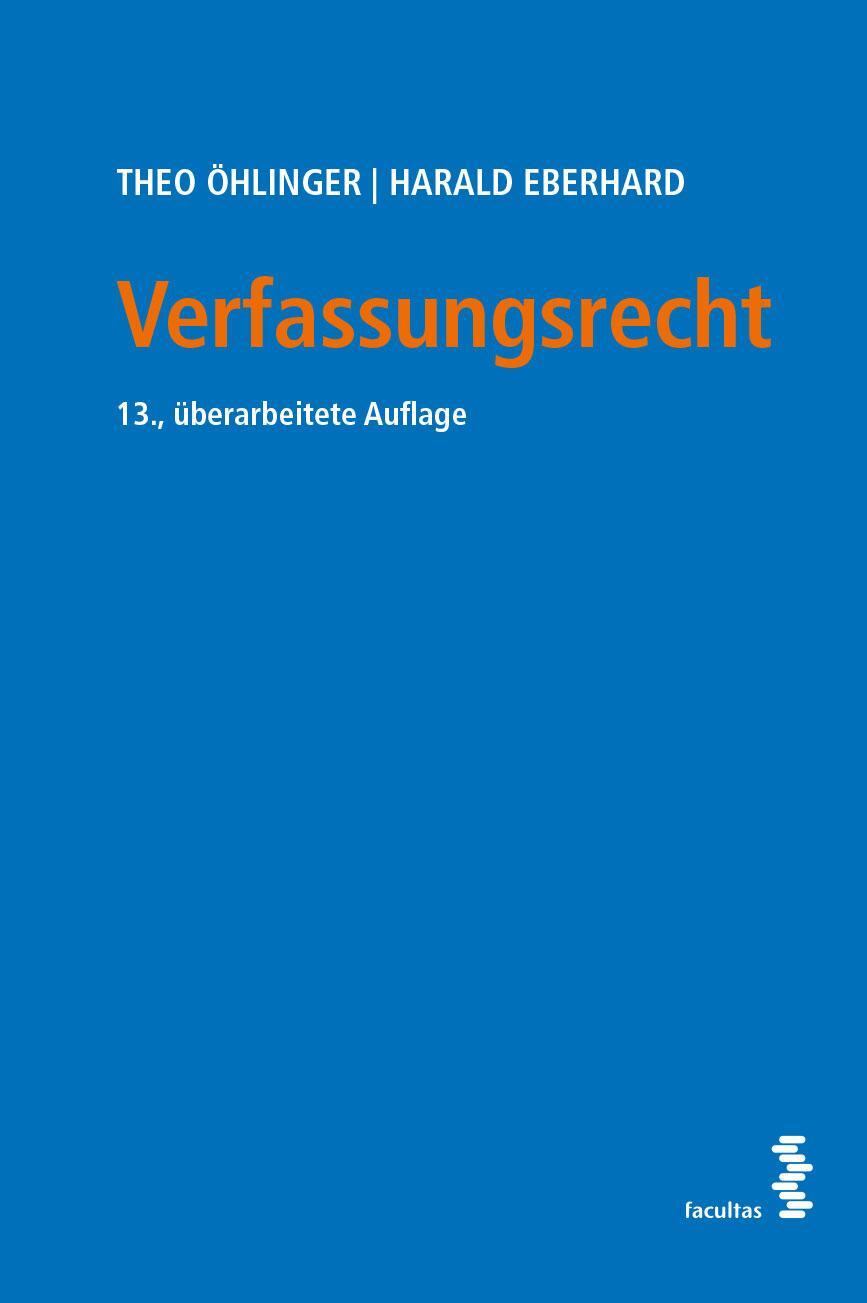 Cover: 9783708920948 | Verfassungsrecht | Theo Öhlinger (u. a.) | Taschenbuch | 554 S. | 2022