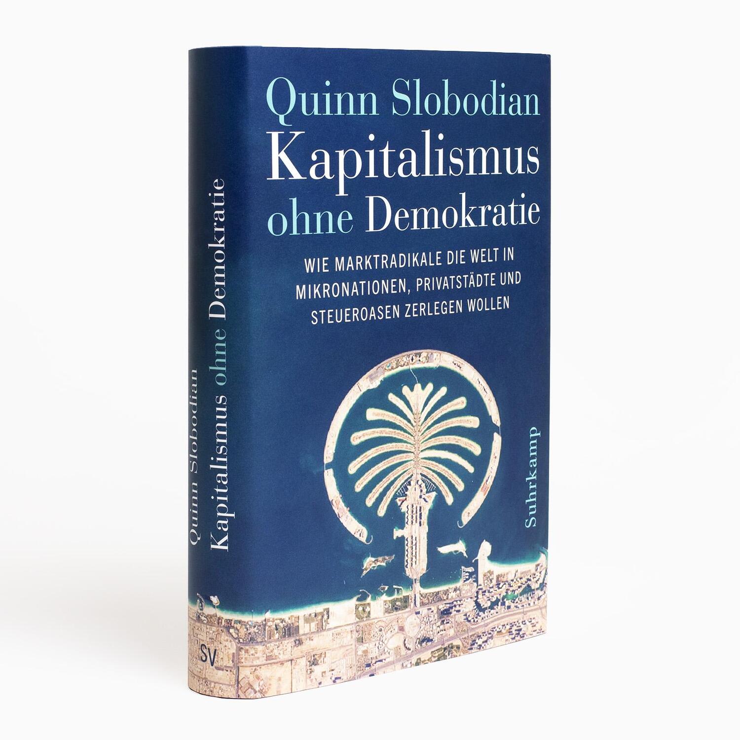 Bild: 9783518431467 | Kapitalismus ohne Demokratie | Quinn Slobodian | Buch | 427 S. | 2023