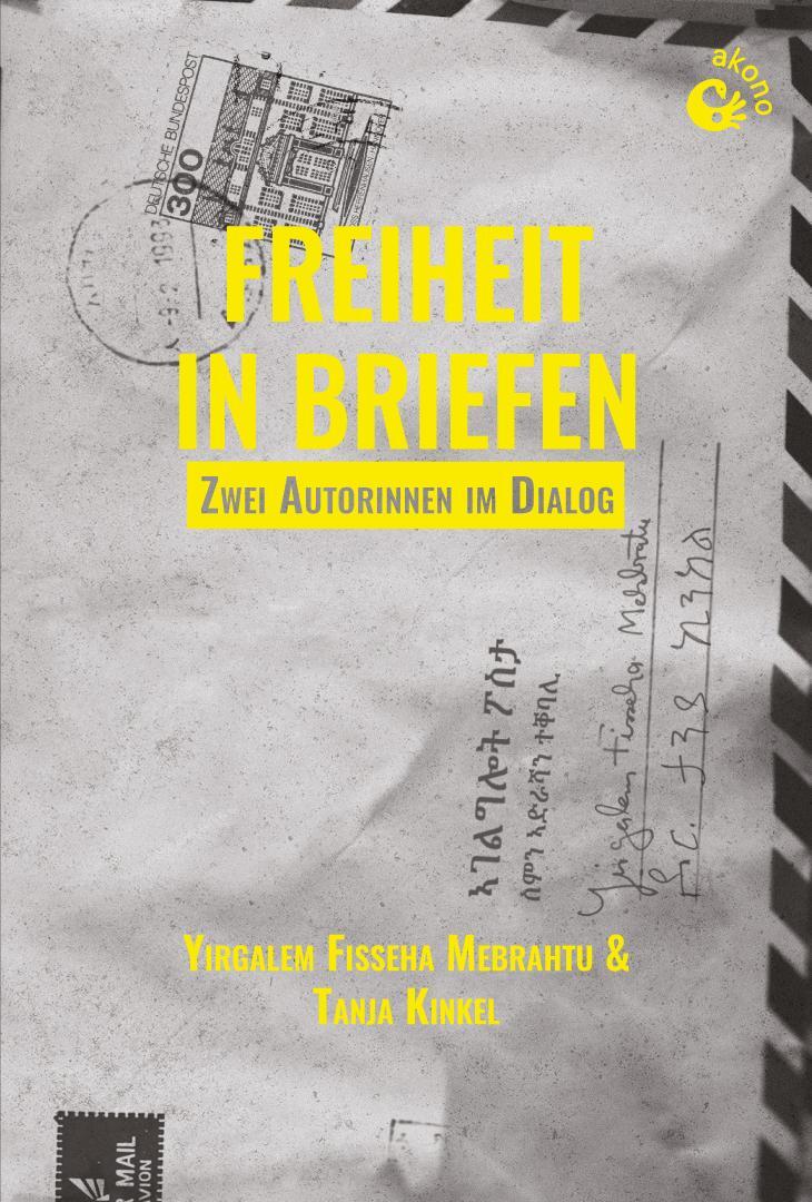 Cover: 9783949554148 | Freiheit in Briefen | Zwei Autorinnen im Dialog | Mebrahtu (u. a.)