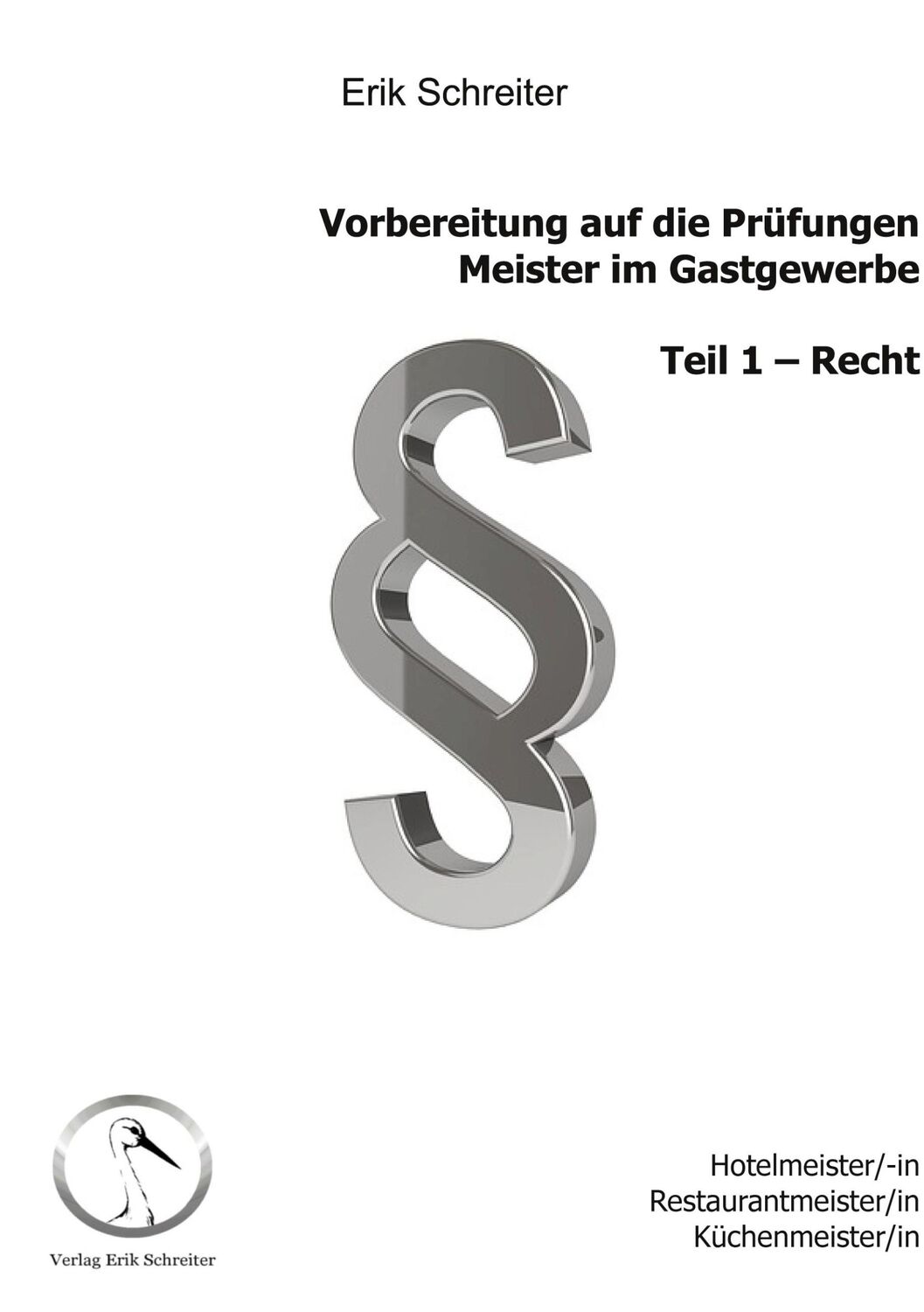 Cover: 9783946250142 | Vorbereitung auf die Prüfungen Meister im Gastgewerbe | Teil 1 - Recht