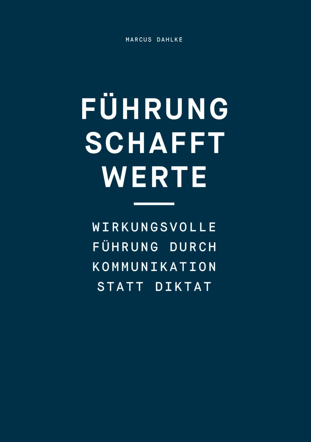 Cover: 9783347339125 | Führung schafft Werte | Marcus Dahlke | Taschenbuch | Paperback | 2022