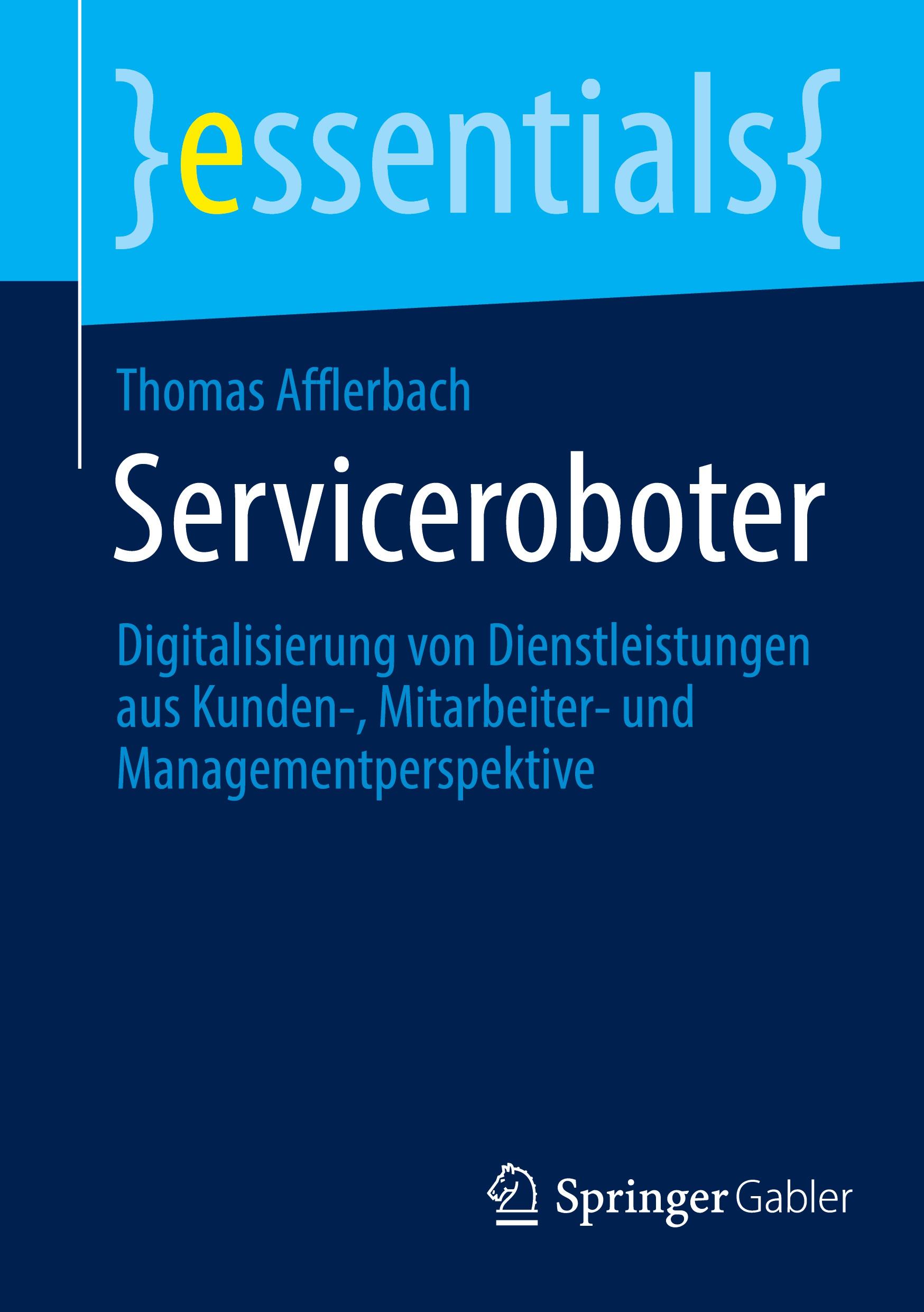 Cover: 9783658356231 | Serviceroboter | Thomas Afflerbach | Taschenbuch | essentials | viii