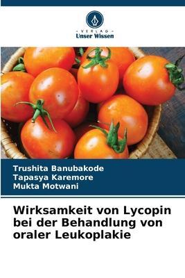 Cover: 9786204029191 | Wirksamkeit von Lycopin bei der Behandlung von oraler Leukoplakie