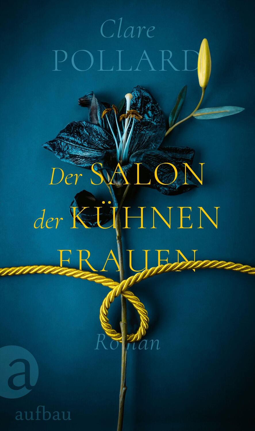 Cover: 9783351041854 | Der Salon der kühnen Frauen | Clare Pollard | Buch | 285 S. | Deutsch