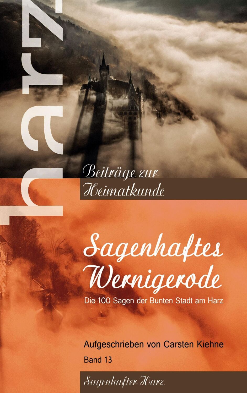 Cover: 9783753499772 | Sagenhaftes Wernigerode | Carsten Kiehne | Taschenbuch | Paperback