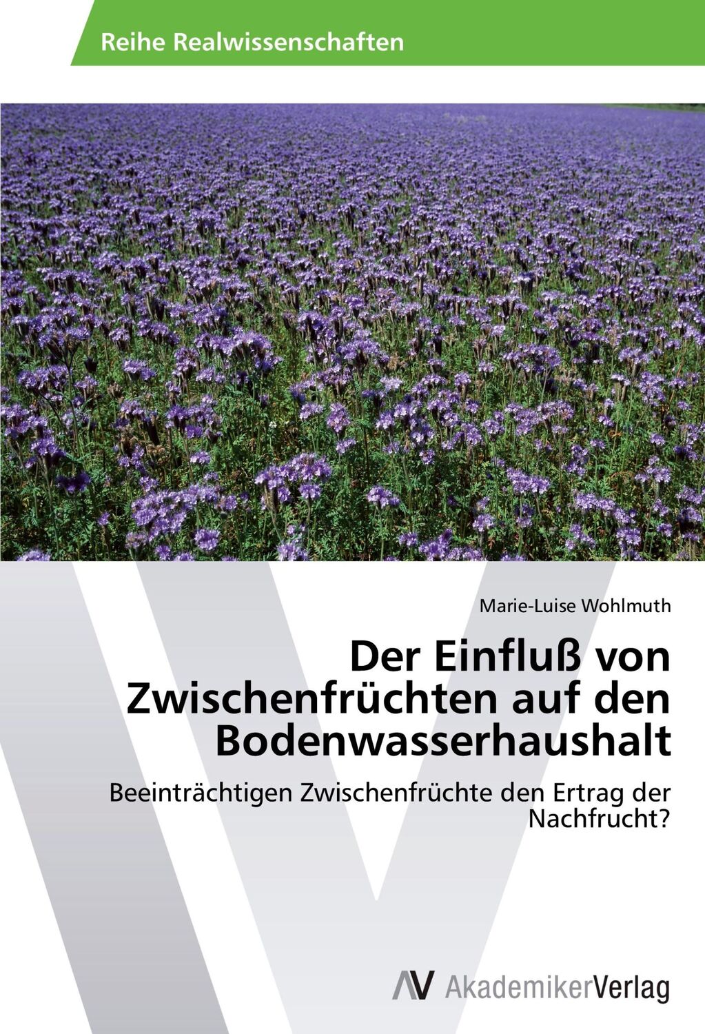 Cover: 9783639459401 | Der Einfluß von Zwischenfrüchten auf den Bodenwasserhaushalt | Buch