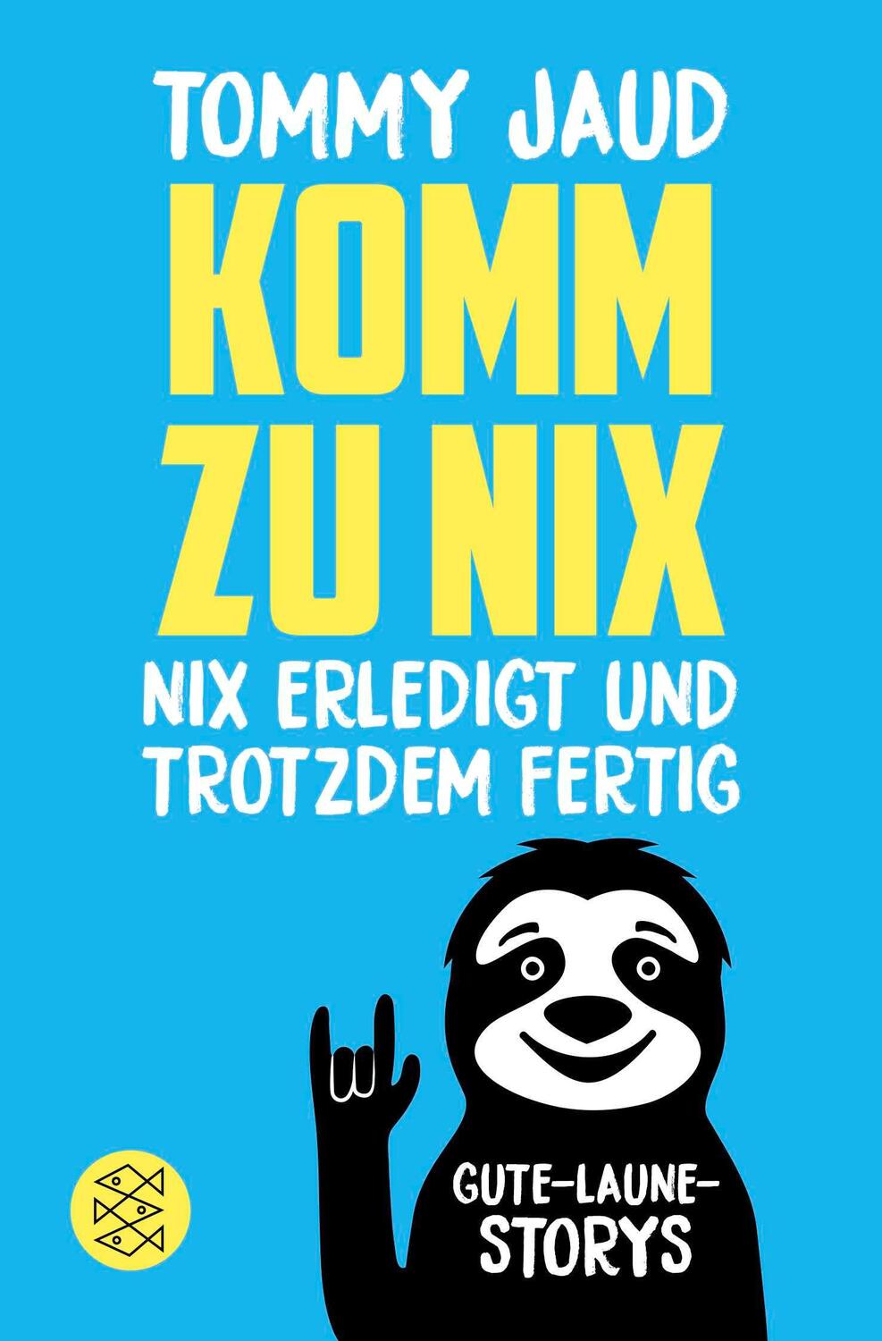 Cover: 9783596710249 | Komm zu nix - Nix erledigt und trotzdem fertig | Gute-Laune-Storys