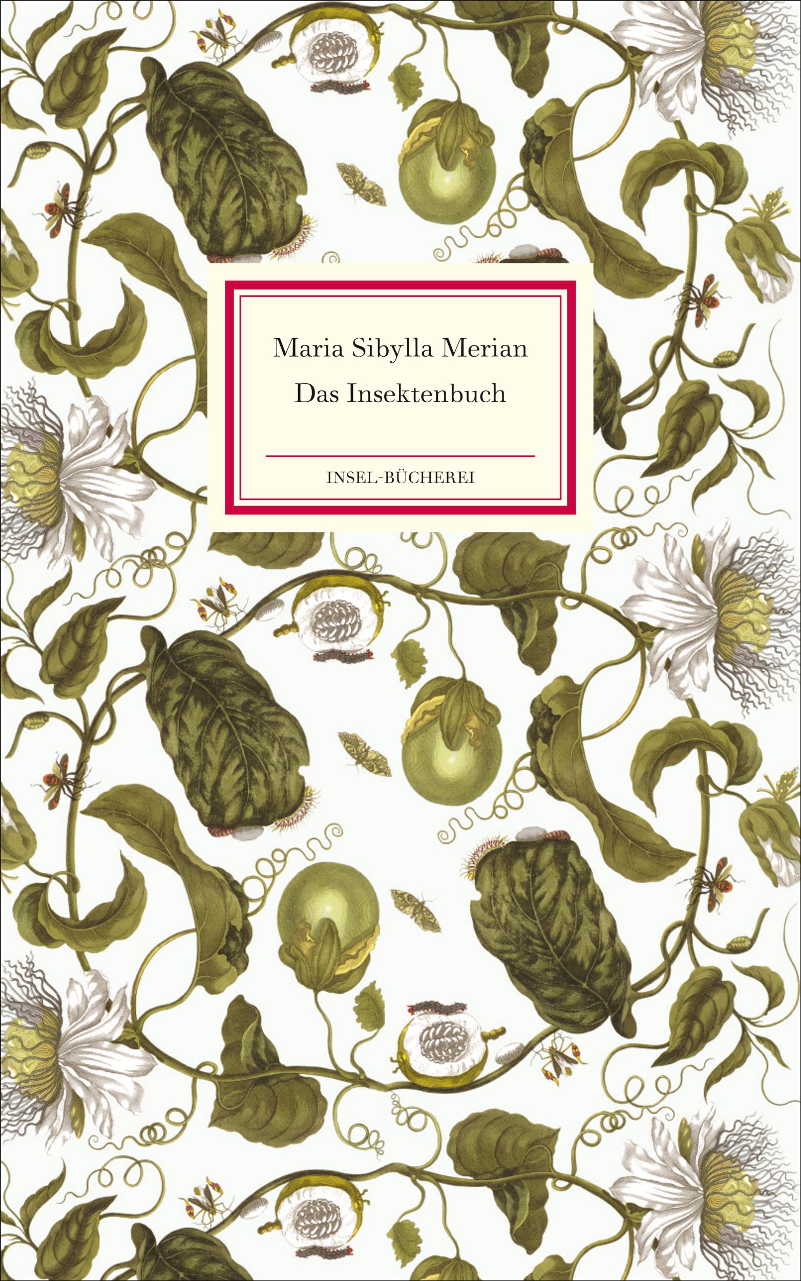 Cover: 9783458200123 | Das Insektenbuch | Maria Sibylla Merian | Buch | Insel-Bücherei | 2015