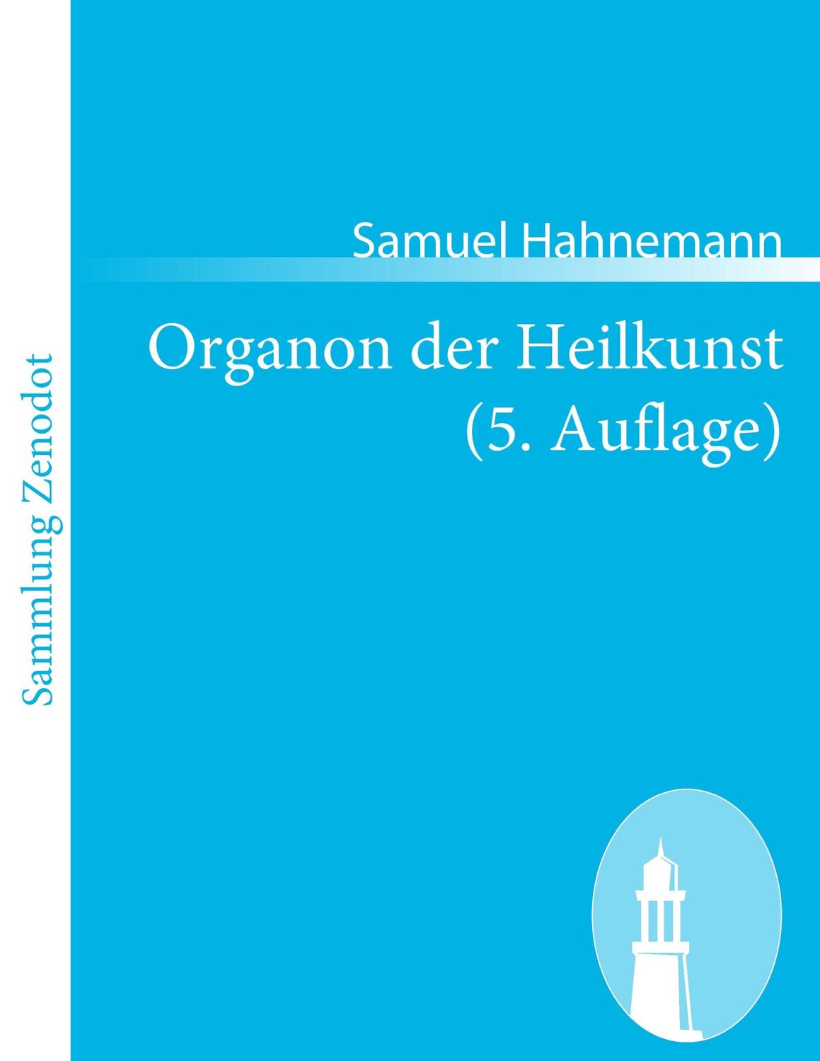 Cover: 9783843067867 | Organon der Heilkunst (5. Auflage) | Samuel Hahnemann | Taschenbuch