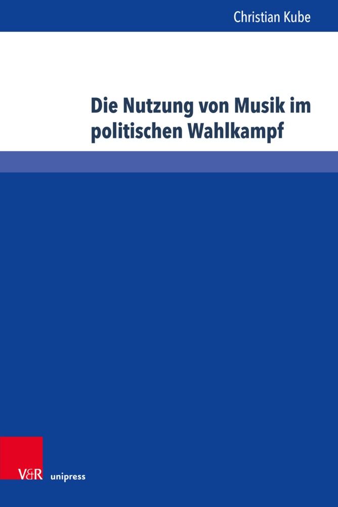 Cover: 9783847111740 | Die Nutzung von Musik im politischen Wahlkampf | Christian Kube | Buch