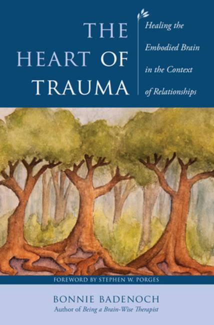 Cover: 9781324053422 | The Heart of Trauma | Bonnie Badenoch | Taschenbuch | Englisch | 2023