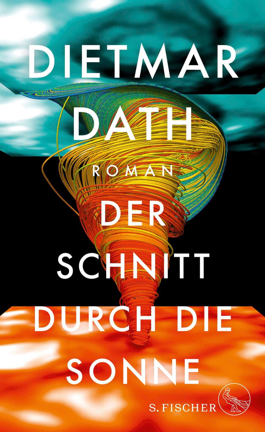 Cover: 9783103973068 | Der Schnitt durch die Sonne | Dietmar Dath | Buch | 368 S. | Deutsch