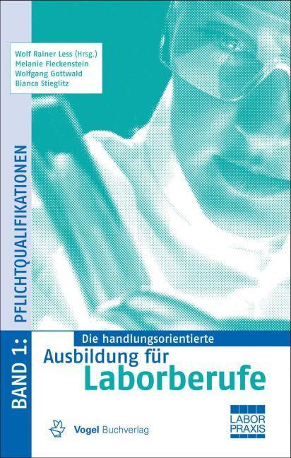 Cover: 9783834333162 | Die handlungsorientierte Ausbildung für Laborberufe 1 | Less (u. a.)